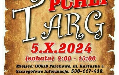Zdjęcie do IV. PCHLI TARG W GCKiB PARCHOWO