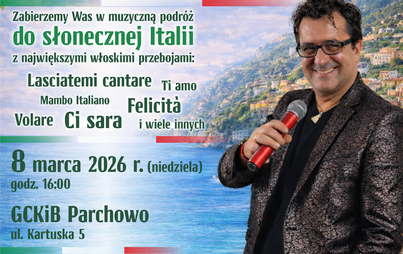Zdjęcie do WŁOSKI DZIEŃ KOBIET Z ANDREA LATTARI W GCKIB PARCHOWO