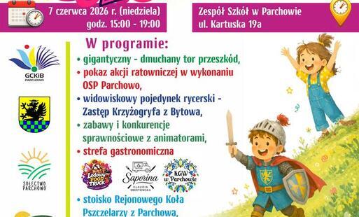 Zdjęcie do DZIEŃ DZIECKA I FESTYN RODZINNY PRZY ZS W PARCHOWIE