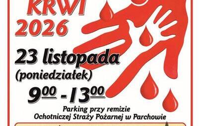 Zdjęcie do ZBI&Oacute;RKA KRWI W PARCHOWIE Z VOUCHERAMI DLA KRWIODAWC&Oacute;W