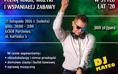 Zdjęcie do ZABAWA ANDRZEJKOWA W STYLU LAT `20 W GCKIB PARCHOWO